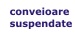 conveioare suspendate
